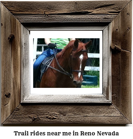 trail rides near me in Reno, Nevada